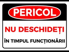 indicator pentru securitate pericol nu deschideti in timpul functionarii