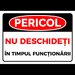 indicator pentru securitate pericol nu deschideti in timpul functionarii